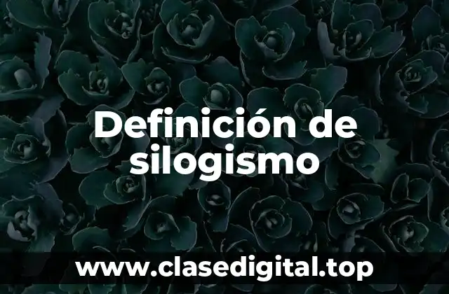 Definición de silogismo