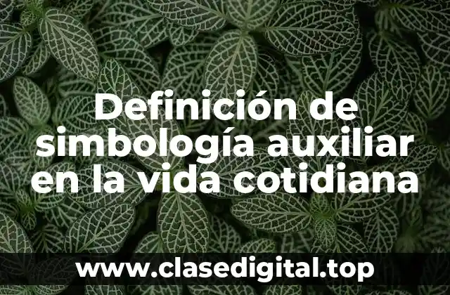 Definición de simbología auxiliar en la vida cotidiana