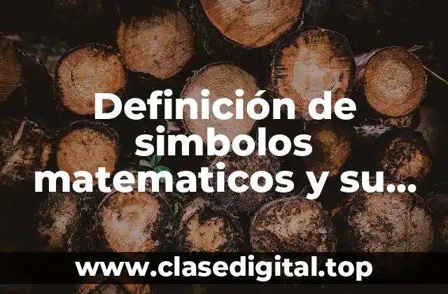 Definición de simbolos matematicos y su significado