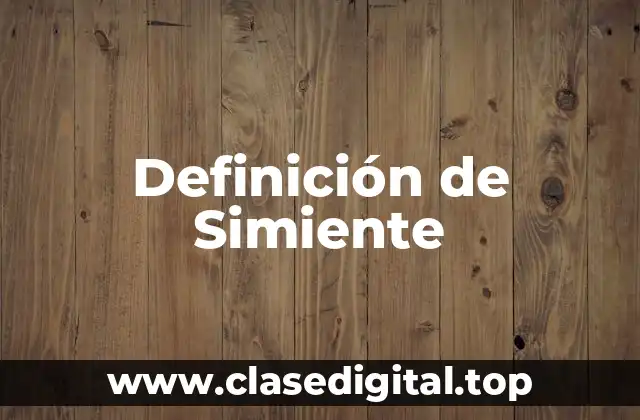 Definición de Simiente