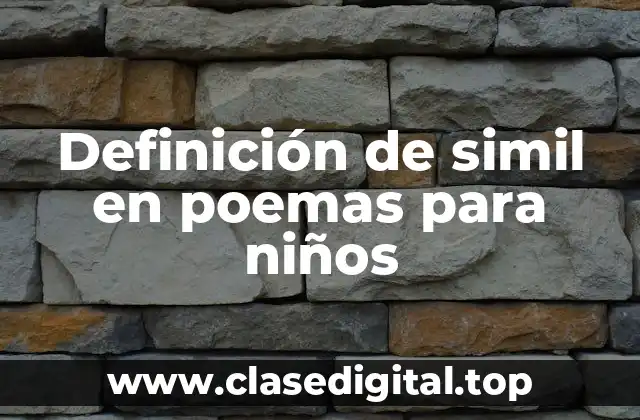 Definición de simil en poemas para niños
