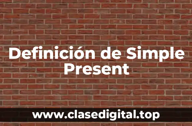 Definición de Simple Present