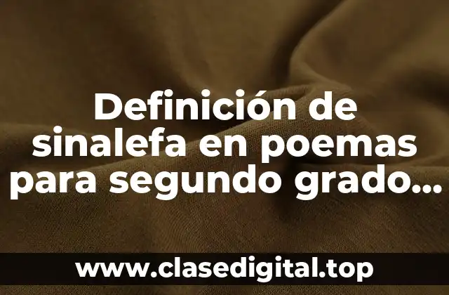 Ejemplos de sinalefa en poemas para segundo grado de primaria