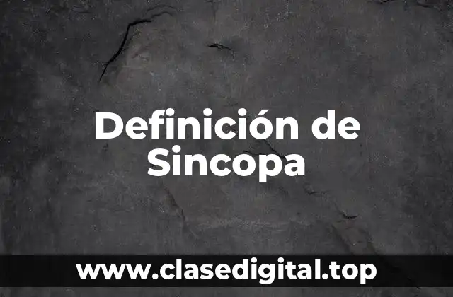 Definición de Sincopa