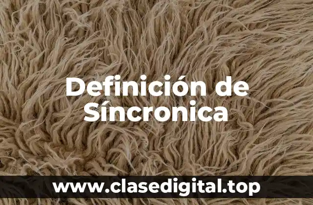Definición de Síncronica