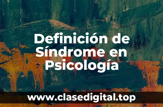 Definición de Síndrome en Psicología