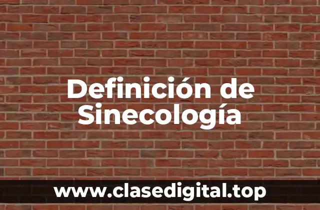 Definición de Sinecología