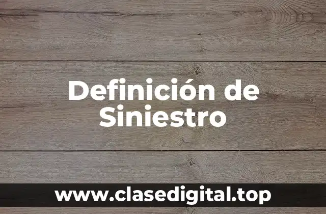 Definición de Siniestro