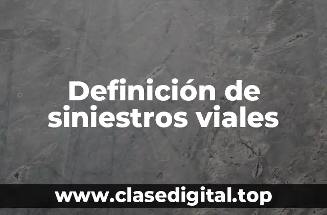 Ejemplos de siniestros viales