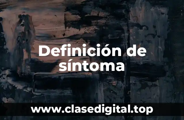 Definición de síntoma