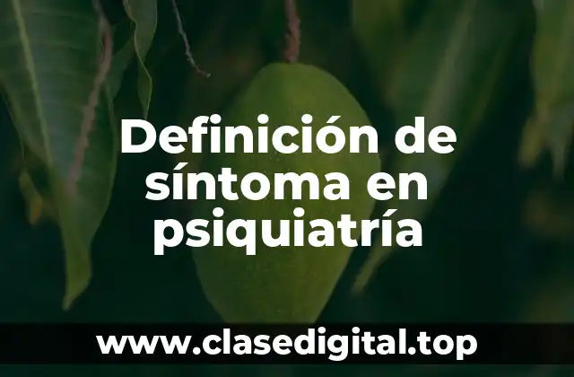 Definición de síntoma en psiquiatría