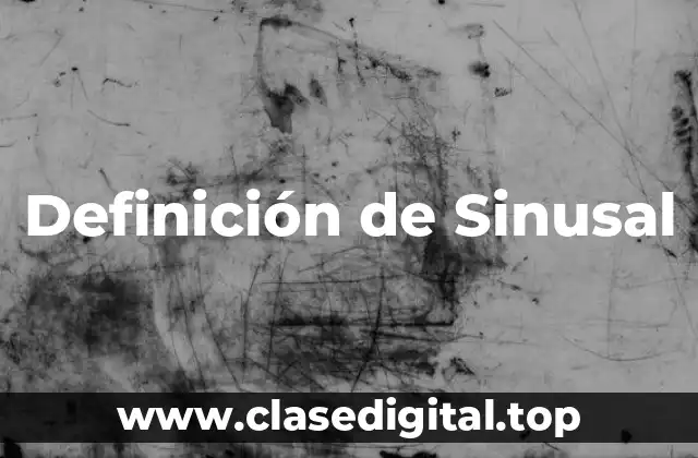 Definición de Sinusal