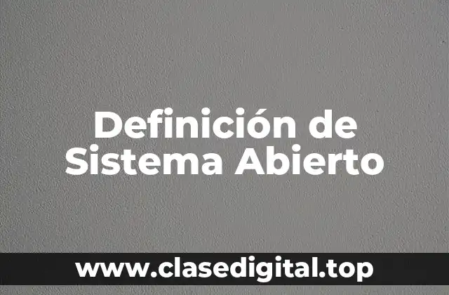 Definición de Sistema Abierto