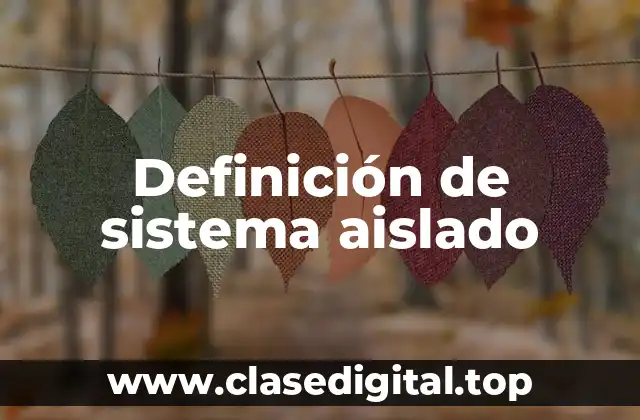 Definición de sistema aislado