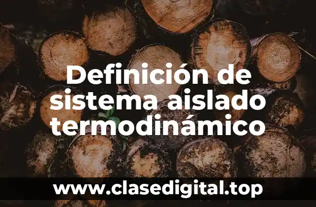 Definición de sistema aislado termodinámico