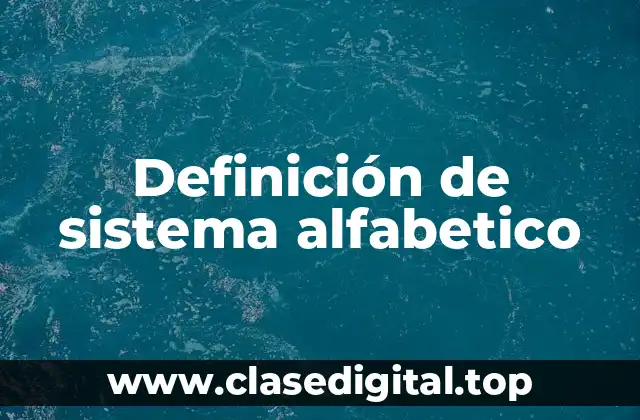 Definición de sistema alfabetico