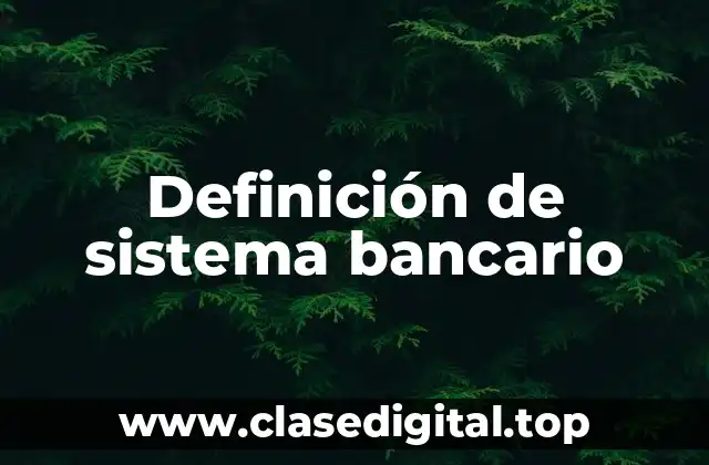 Ejemplos de sistema bancario