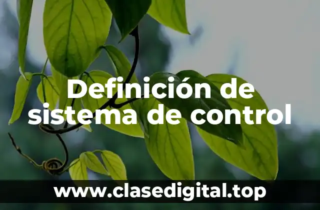 Definición de sistema de control