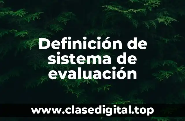 Definición de sistema de evaluación