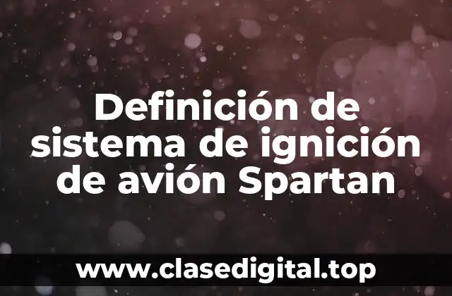 Definición de sistema de ignición de avión Spartan