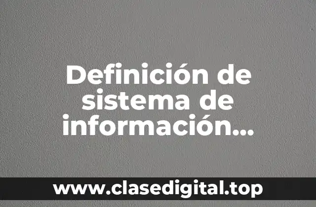 Definición de sistema de información administrativo