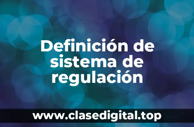 Definición de sistema de regulación