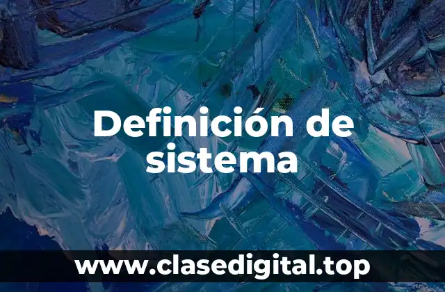 Definición técnica de sistema