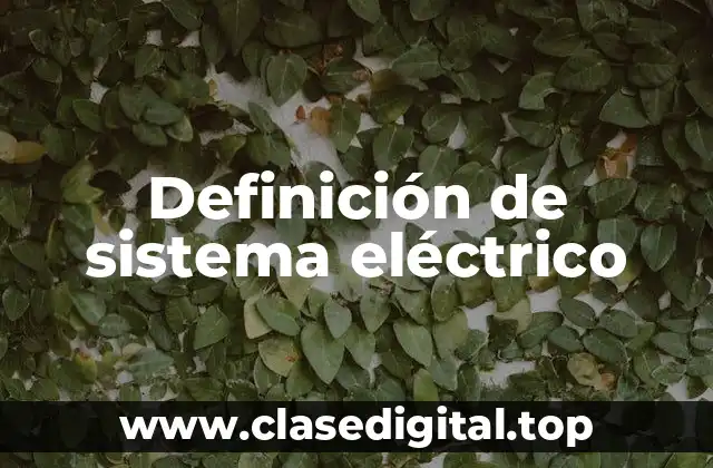Definición de sistema eléctrico