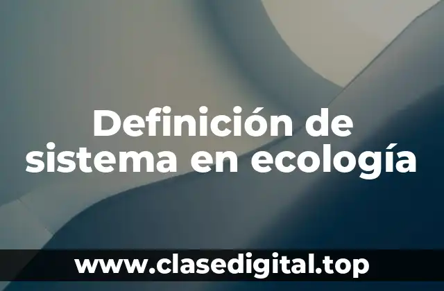 Definición de sistema en ecología