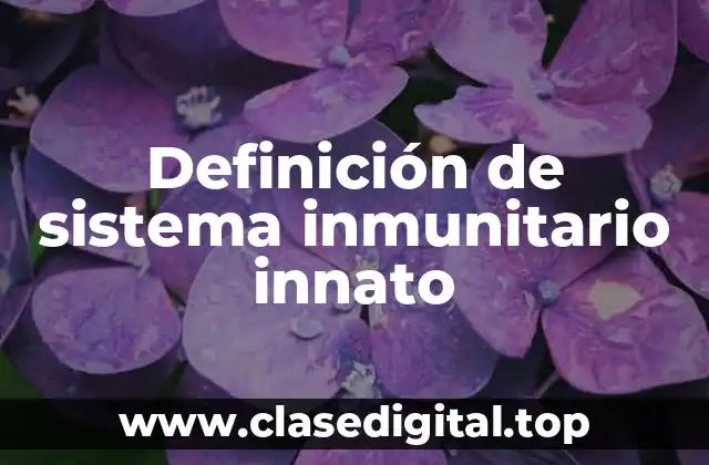 Definición de sistema inmunitario innato