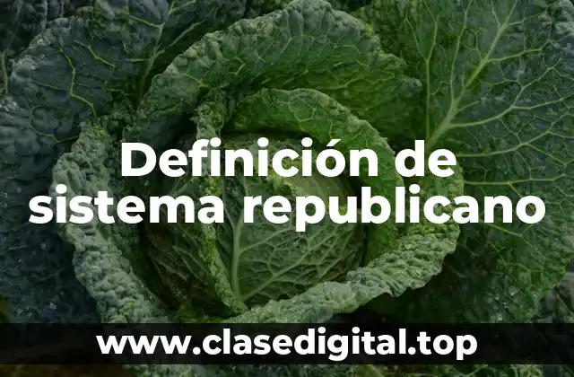 Definición técnica de sistema republicano