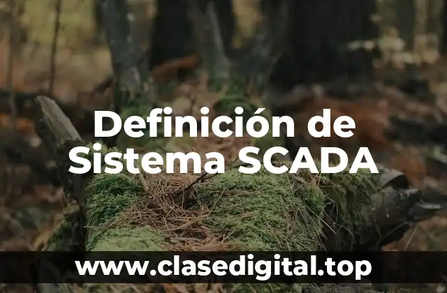 Definición de Sistema SCADA