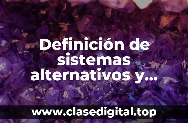 Definición de sistemas alternativos y auténticos de comunicación