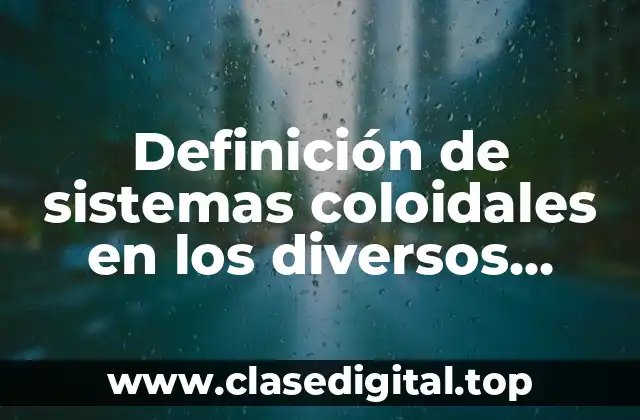 Ejemplos de sistemas coloidales