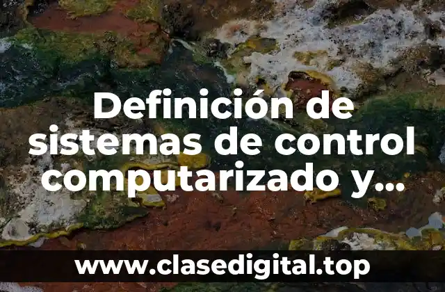 Definición de sistemas de control computarizado y lento automotriz