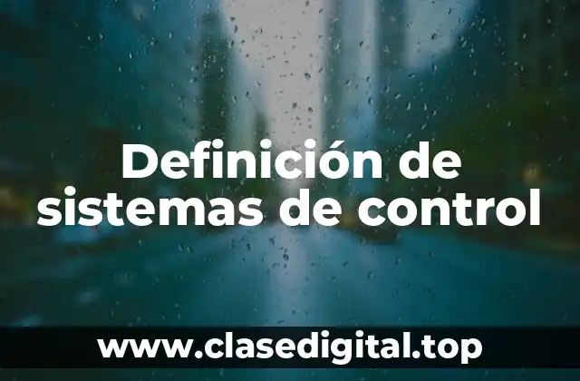 Definición de sistemas de control
