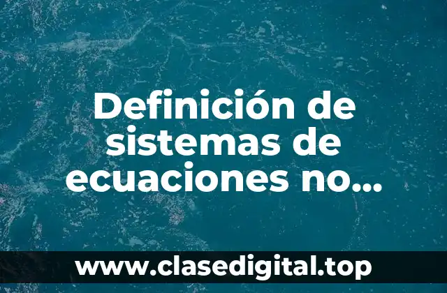 Definición de sistemas de ecuaciones no lineales