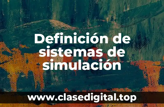 Ejemplos de sistemas de simulación