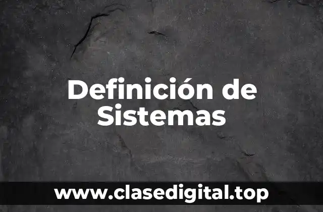 Definición técnica de sistema