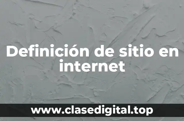 Definición de sitio en internet