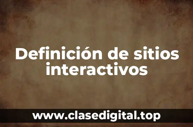 Definición de sitios interactivos