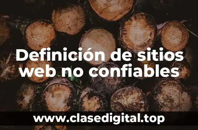 Definición de sitios web no confiables