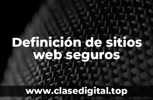 Definición de sitios web seguros