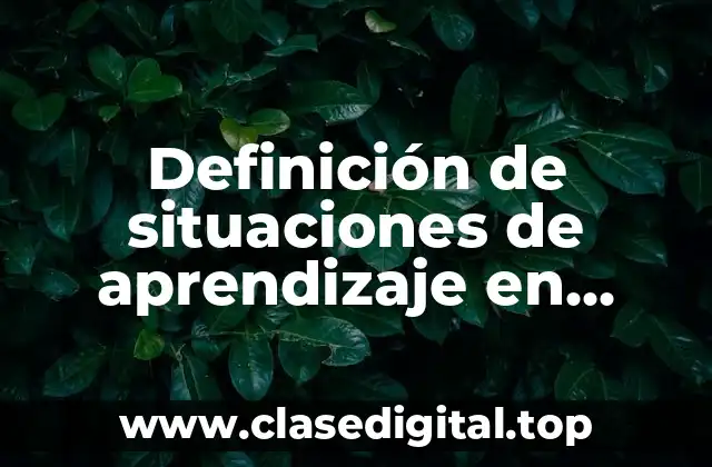 Definición de situaciones de aprendizaje en primaria