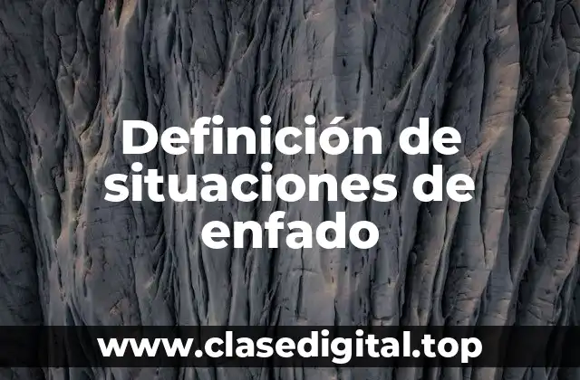 Definición de situaciones de enfado