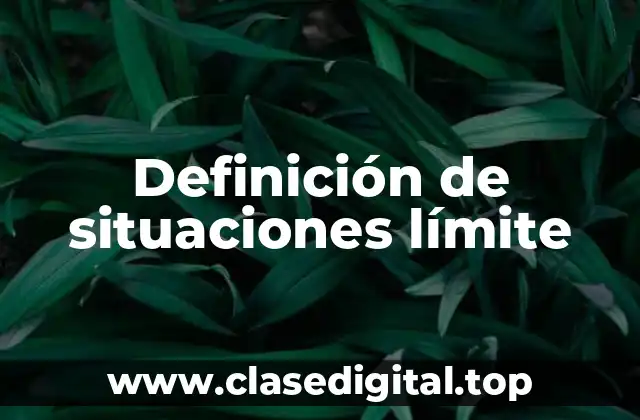 Definición de situaciones límite