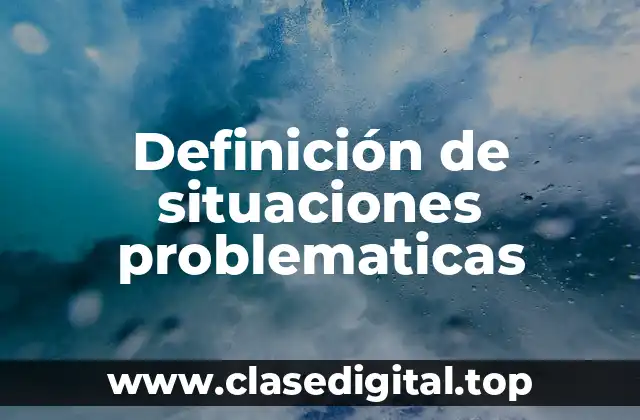 Definición de situaciones problematicas