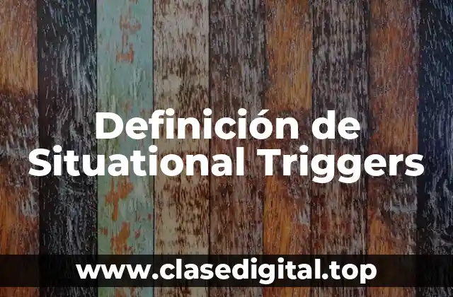 Definición de Situational Triggers