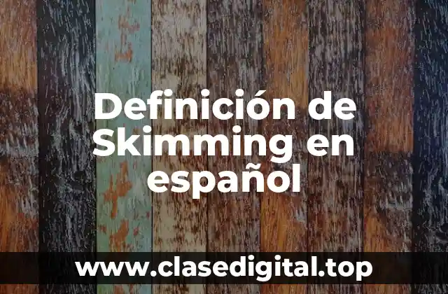 Definición de Skimming en español