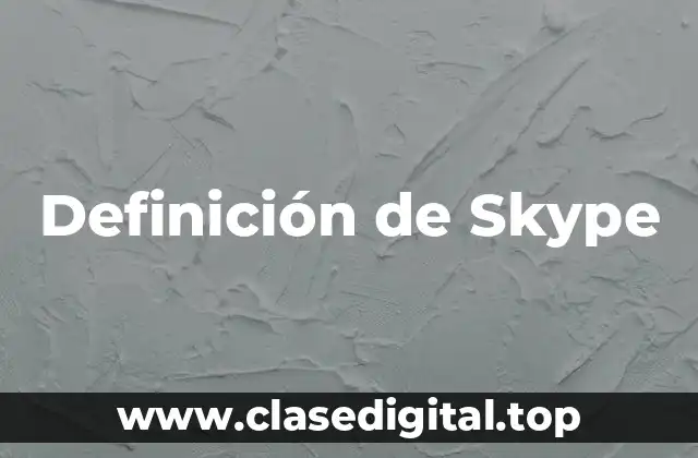 Definición técnica de Skype